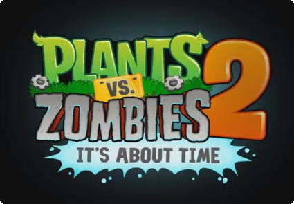 Plants vs. Zombies 2: It’s About Time