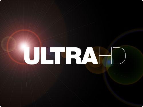 Ultra High Definition